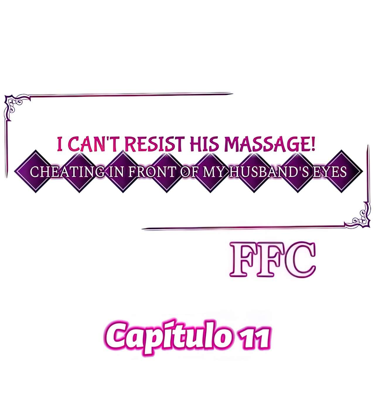 ¡No puedo resistirme a su masaje! Haciendo trampa delante de los ojos de mi esposo Capítulo 11 - Página 2