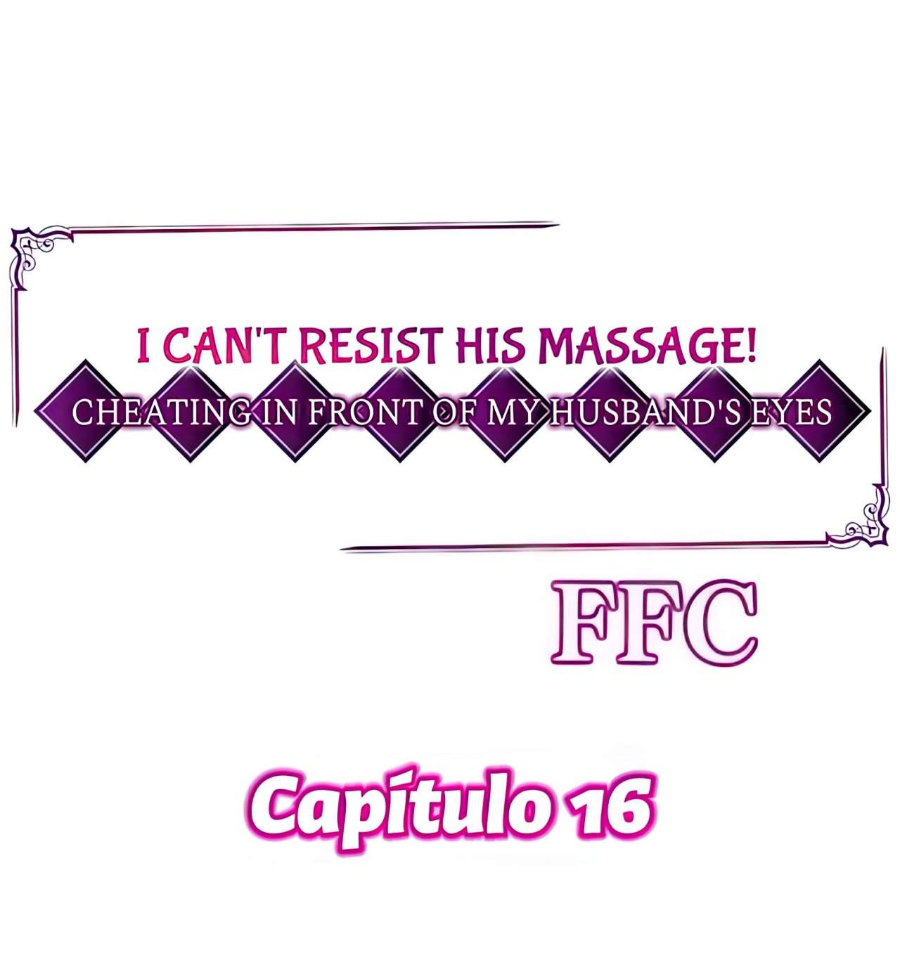 ¡No puedo resistirme a su masaje! Haciendo trampa delante de los ojos de mi esposo Capítulo 16 - Página 2