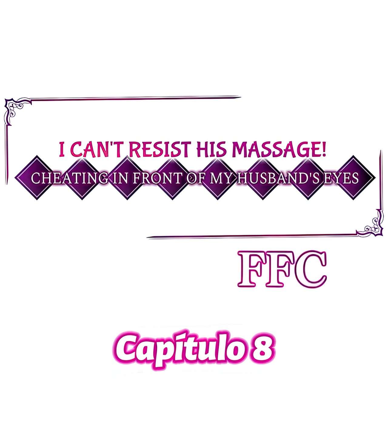 ¡No puedo resistirme a su masaje! Haciendo trampa delante de los ojos de mi esposo Capítulo 8 - Página 2