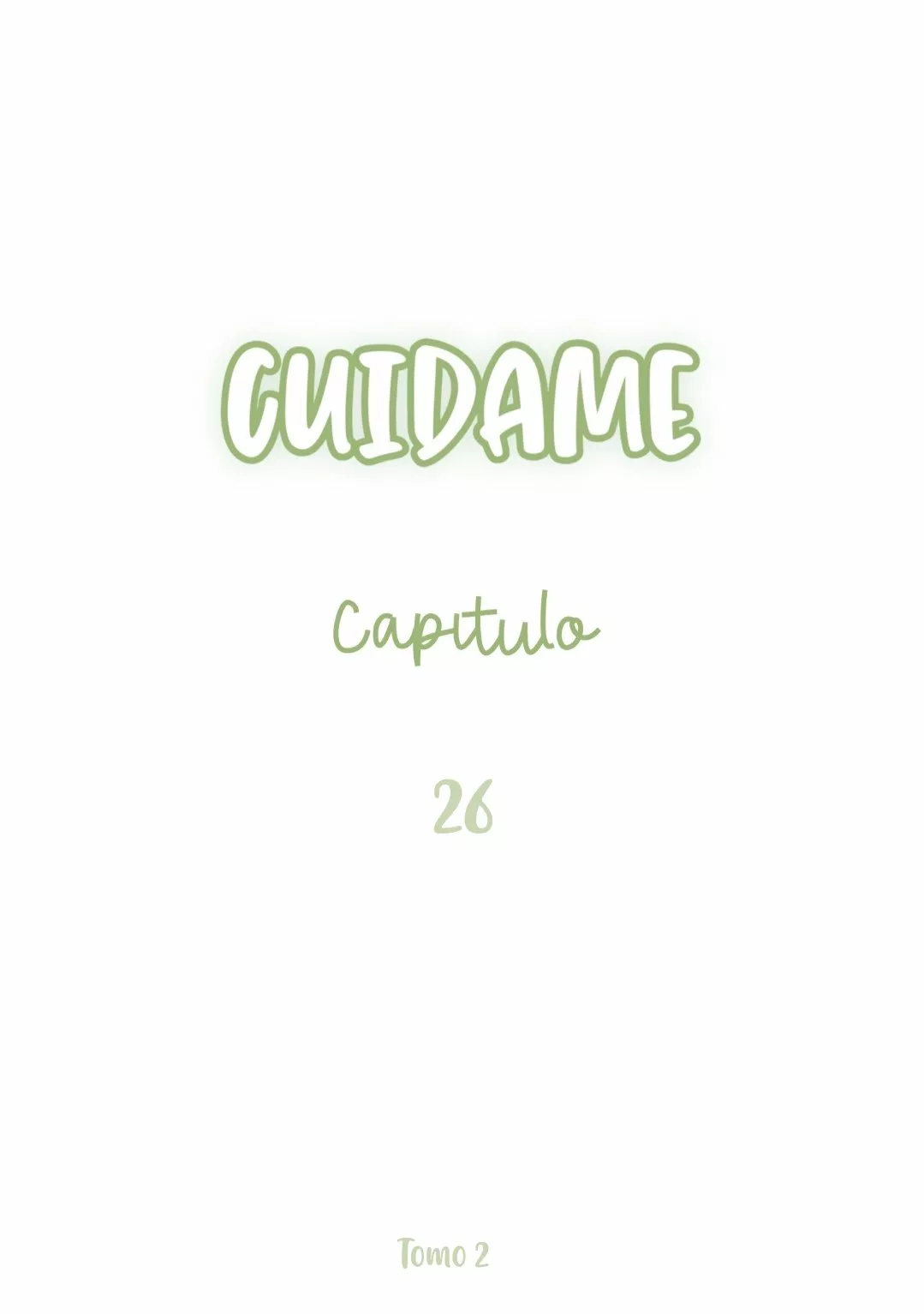 Cuidame – No me ignores Capítulo 26 - Página 2